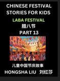 Chinese Festival Stories for Kids (Part 13) - Laba Festival, Learn Mandarin Chinese Language, Culture, History with Folk Tales Based on China's Tradit