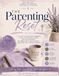 The Parenting Reset: A 20-Minute Faith-Based Workbook to Help Discouraged Parents Reclaim Confidence, Reconnect with Their Children, and Parent with Renewed Purpose