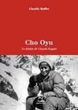 Cho Oyu - Le destin de Claude Kogan