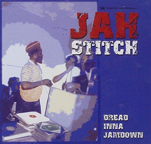 Sonic Rendezvous Jah Stitch - Dread Inna Jamdown (CD)