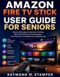 Amazon Fire TV Stick User Guide for Seniors