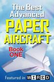 The Createspace The Best Advanced Paper Aircraft Book 1