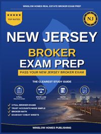 New Jersey Real Estate Bro: The Complete Step-by-Step Study Guide to Pass Your New Jersey Real Estate Broker License Exam on the First Try With Practice Tests, Brokerage Math, and Broker Law Made Easy