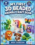 MY FIRST 3D BEADED ANIMAL CRAFT BOOK