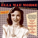 Trapeze Music Ella Mae Morse The Ella Mae Morse Singles Collection 1942-57