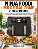 Ninja Foodi Max Dual Zone Cookbook