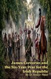 James Corcoran and the Six-Year War for the Irish Republic Paperback