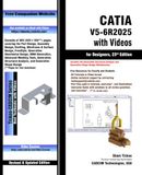 CATIA V5-6R2025 with Videos for Designers, 23rd Edition