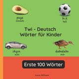 Twi Independently Published Zweisprachige Kinderbücher (Deutsch-Twi)