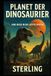 Planet der Dinosaurier I Eine Reise in die letzte Epoche: Ursprung, Überleben und Verlust