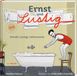 Ernst Karl Rauch Verlag Ernst und Lustig