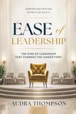 Ease of Leadership: Leadership may not be easy, but there is an ease to it