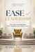 Ease of Leadership: Leadership may not be easy, but there is an ease to it