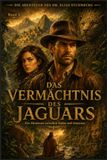 Dr. Elias Sturmberg: Das Vermächtnis des Jaguars: Band 3: Ein Abenteuer zwischen Anden und Amazonas