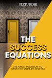 The Success Equations: 100 Magic Formulas to Open the Door to Success