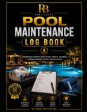 Pool Maintenance Log Book: Professional Pool Service Record