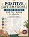 Positive Affirmations Word Search Puzzle Book for Adults