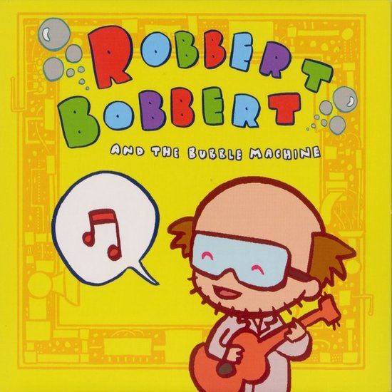Sonic Rendezvous Robert Bobbert & The Bubble Machine - Robert Bobbert & The Bubble Machine (CD)