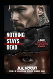 NOTHING STAYS DEAD - BOOK-2 IN THE ASSASSIN. MOBSTER. ZOMBIES. SERIES.: A BWWM DARK MAFIA POST-APOCALYPTIC ROMANCE