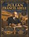 Life and Legacy of Julian Francis Abele - Faith. Talent. Purpose. Architect. Mentor. Leader: Building More Than Structures - Building A Better World