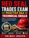 RED SEAL TRADES EXAM → PRACTICE Q&A → TECHNICAL SKILLS: Complete 500+ Practice Questions and Answers for Red Seal Exam Prep | Technical Skills Review, ... Test Strategies for Canadian Trades