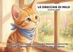 Le orecchie di Milo: Una dolcissima storia illustrata per imparare ad ascoltare - con gioco interattivo, guida per genitori e pagina da colorare finale.