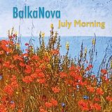 Sonic Rendezvous BalkaNova - July Morning (CD)