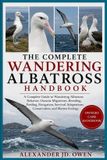 THE Independently Published The Complete Wandering Albatross Handbook