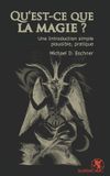 Qu‘est-ce Bol Qu'est-ce que la magie ?: Une Introduction simple, plausible, et pratique