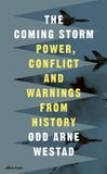 The Penguin The Coming Storm: Power, Conflict and Warnings from History Hardcover