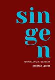 Singen: Tredition Singen: Wohlklang ist lernbar, Gesangstechnik, Gesangspädagogik, Singen, Kunst des Singens, sängerisches Handwerk, Stimme, gesangspezifische Illustrationen
