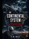 THE CONTINENTAL SYSTEM: CANADA, THE UNITED STATES AND THE STRUCTURE OF INTEGRATION