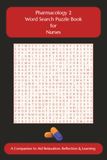 Pharmacology 2 Word Search Puzzle Book for Nurses: A Companion to Aid Relaxation, Reflection & Learning