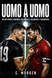 Uomo a Uomo: Un MM Sport Romance, Tra Rivalità, Desiderio e tradimento, Bisexual awakening ,Rivals to lovers, romanzo spicy mm gay italiano