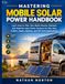 Mastering Mobile Solar Power Handbook