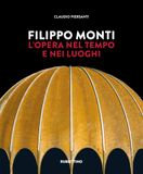 Filippo Monti. L'opera nel tempo e nei luoghi
