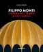 Filippo Monti. L'opera nel tempo e nei luoghi