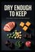 Dry Enough to Keep: The Home Freeze Drying Manual