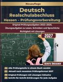 Deutsch - Realschulabschluss 2027 Hessen – Prüfungsvorbereitung: Original-Prüfungsaufgaben 2022–2025, Übungsaufgaben zu Lesen, Schreiben und Sprachliche Richtigkeit mit Lösungen