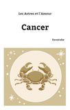 Les Astres et l'Amour. Cancer