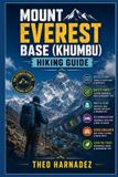 MOUNT Untamed Routes Mount Everest Base (Khumbu) Hiking Guide Paperback