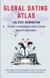 GLOBAL DATING ATLAS: The Most Comprehensive Guide to Dating Websites Worldwide