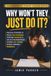 Why Won't They Just Do It?: Practical Strategies to Reduce Task Avoidance, Overcome Overwhelm, and Help Neurodivergent Students Get Started Without Constant Reminders