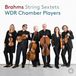 Outhere WDR Symphony Orchestra Cologne Chamber Players - Brahms: String Sextets (CD)