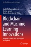 Blockchain Springer Nature Signals and Communication Technology- Blockchain and Machine Learning Innovations
