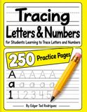 Tracing Letters & Numbers: 250 Practice Pages for Students Learning to Trace Uppercase Letters, Lowercase Letters, and Numbers