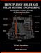 Principles of Boiler and Steam Systems Engineering: Thermodynamics, Combustion, and Design for Power and Process Plants