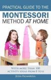 Practical Independently Published Montessori Activity Books for Home and School- Practical Guide to the Montessori Method at Home