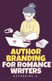 Author The Romance Writers' Craft: Author Branding for Romance Writers