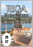 Riga Reiseführer 2027
